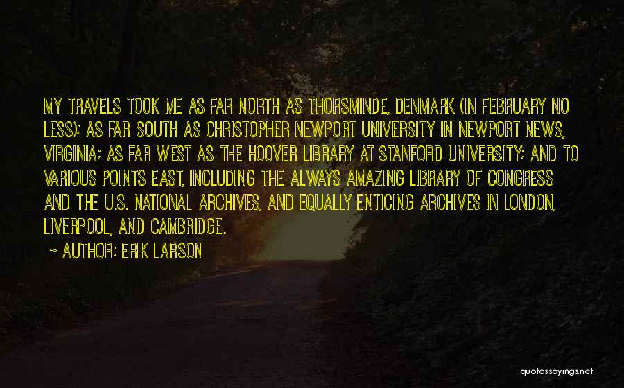 North South East West Quotes By Erik Larson