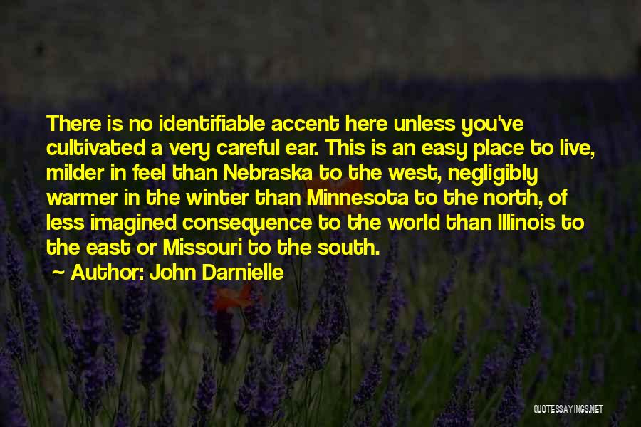 North South East West Quotes By John Darnielle