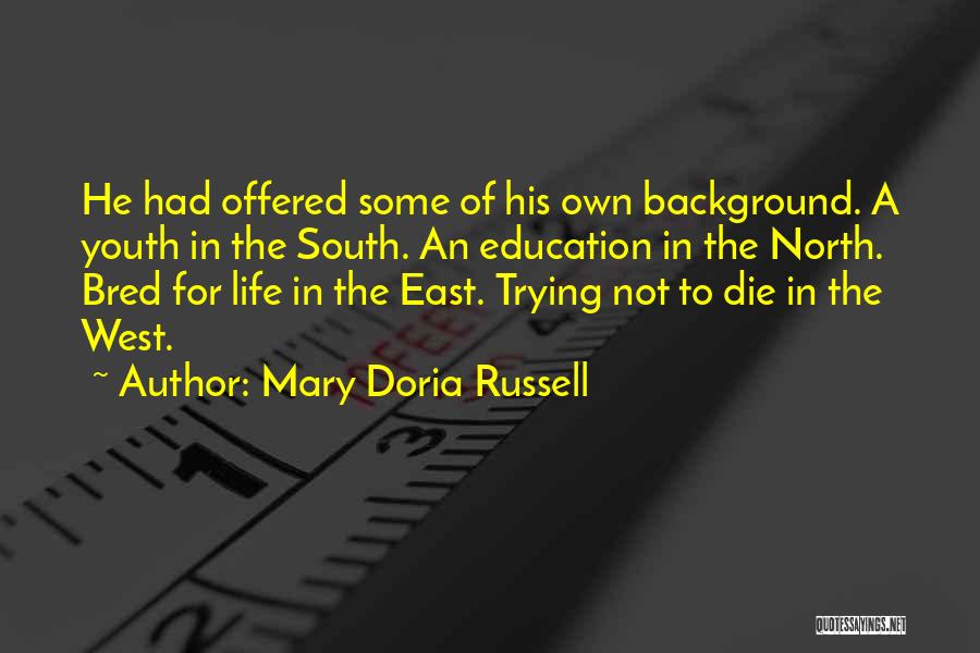North South East West Quotes By Mary Doria Russell