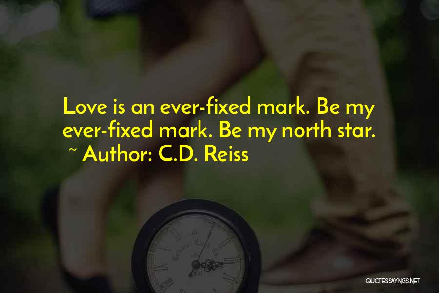 North Star Quotes By C.D. Reiss