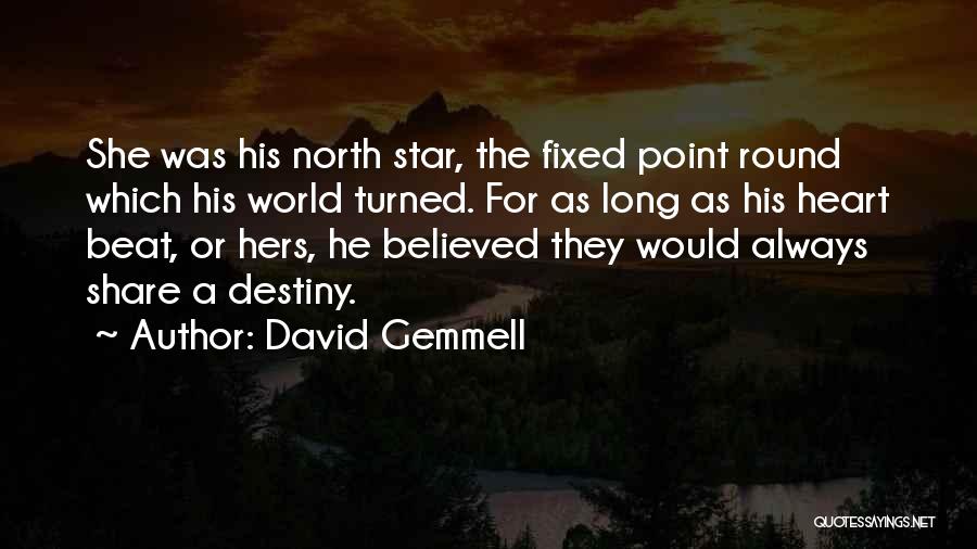 North Star Quotes By David Gemmell