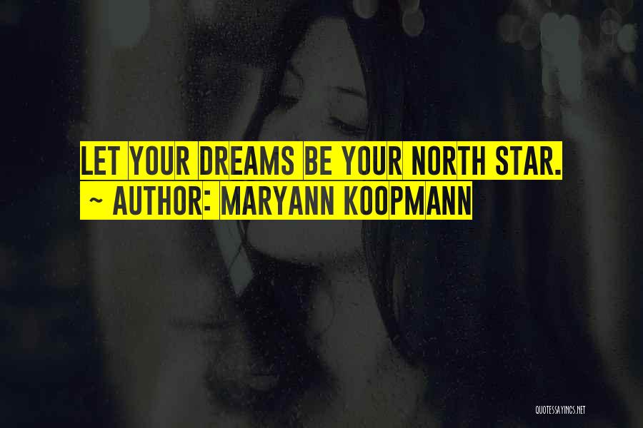 North Star Quotes By MaryAnn Koopmann