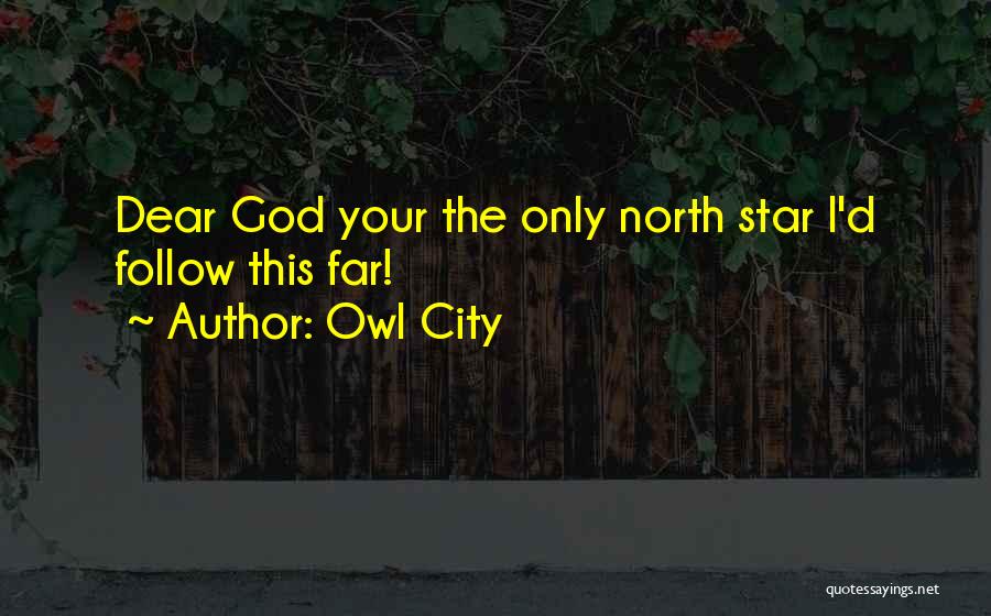 North Star Quotes By Owl City