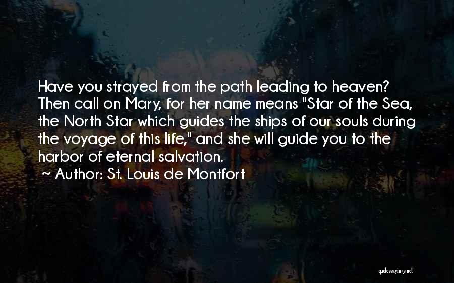 North Star Quotes By St. Louis De Montfort