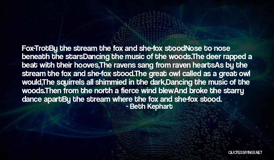 North Woods Quotes By Beth Kephart North Woods Quotes By Beth Kephart