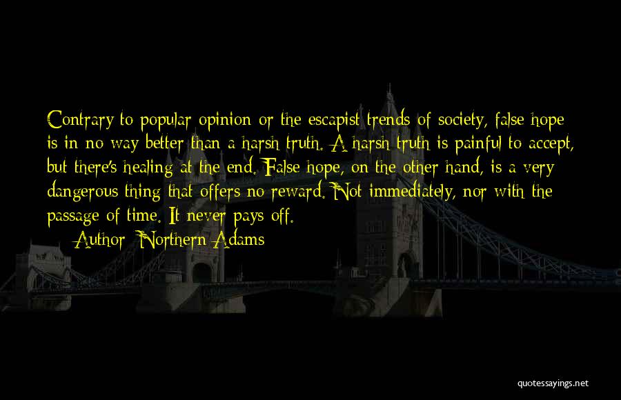 Northern Adams Quotes 590488