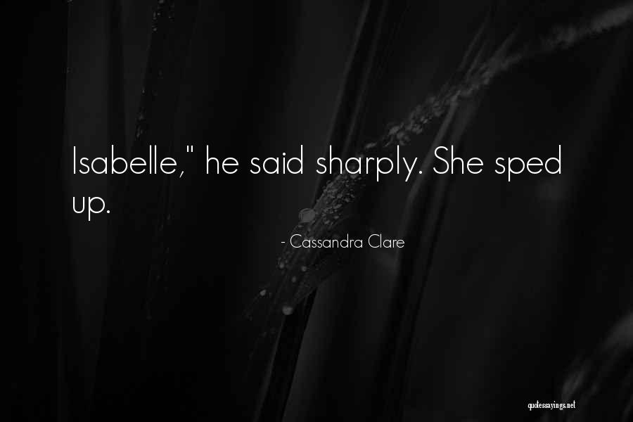 Northern Borders Quotes By Cassandra Clare Northern Borders Quotes By Cassandra Clare