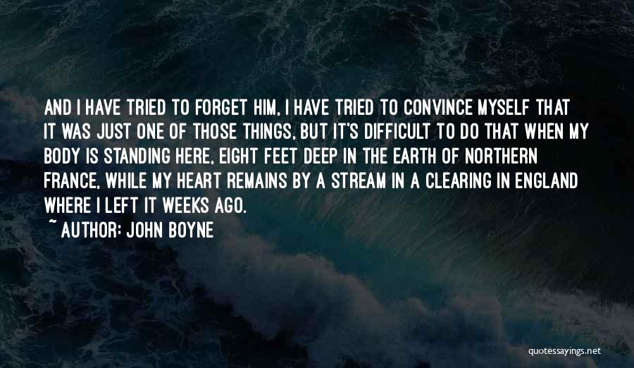 Northern England Quotes By John Boyne