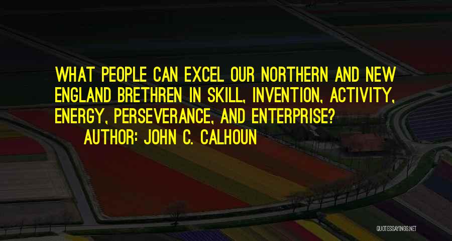 Northern England Quotes By John C. Calhoun