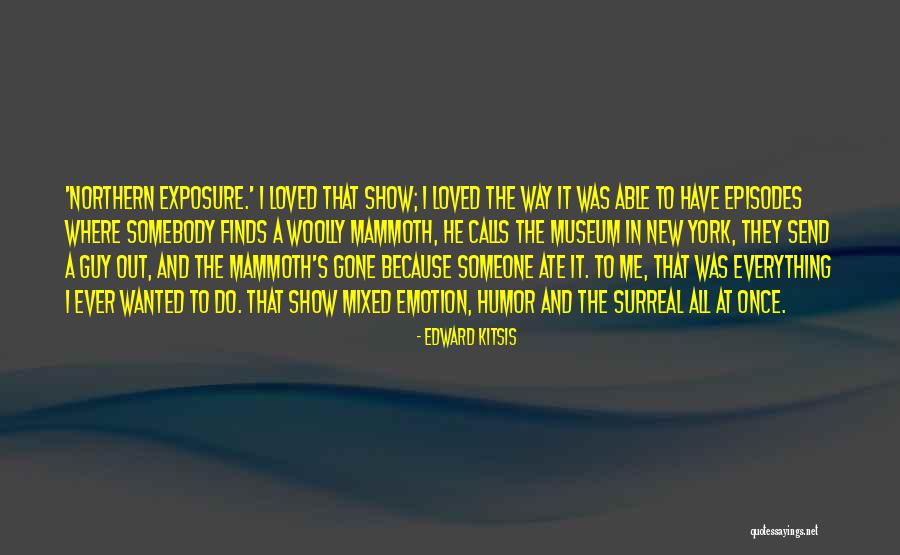 Northern Exposure Quotes By Edward Kitsis Northern Exposure Quotes By Edward Kitsis