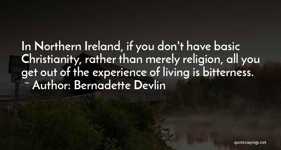 Northern Ireland Quotes By Bernadette Devlin