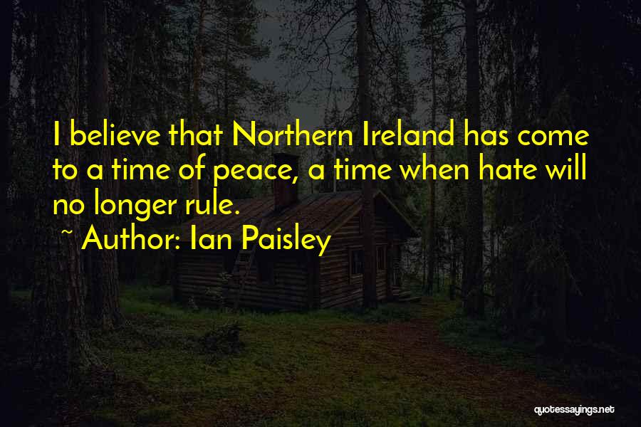 Northern Ireland Quotes By Ian Paisley