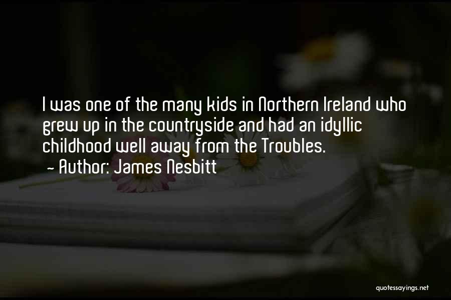 Northern Ireland Quotes By James Nesbitt