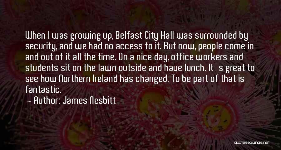 Northern Ireland Quotes By James Nesbitt