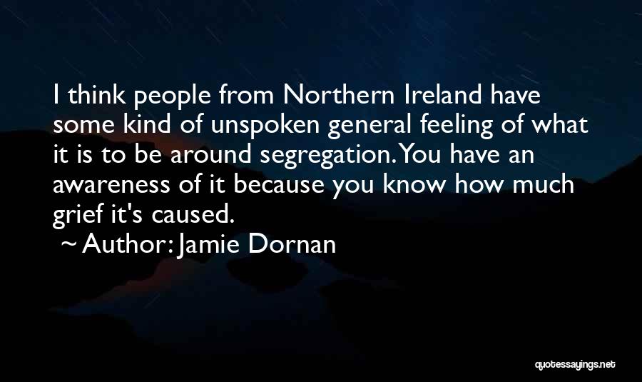 Northern Ireland Quotes By Jamie Dornan