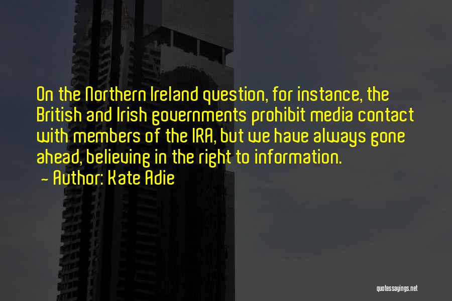 Northern Ireland Quotes By Kate Adie