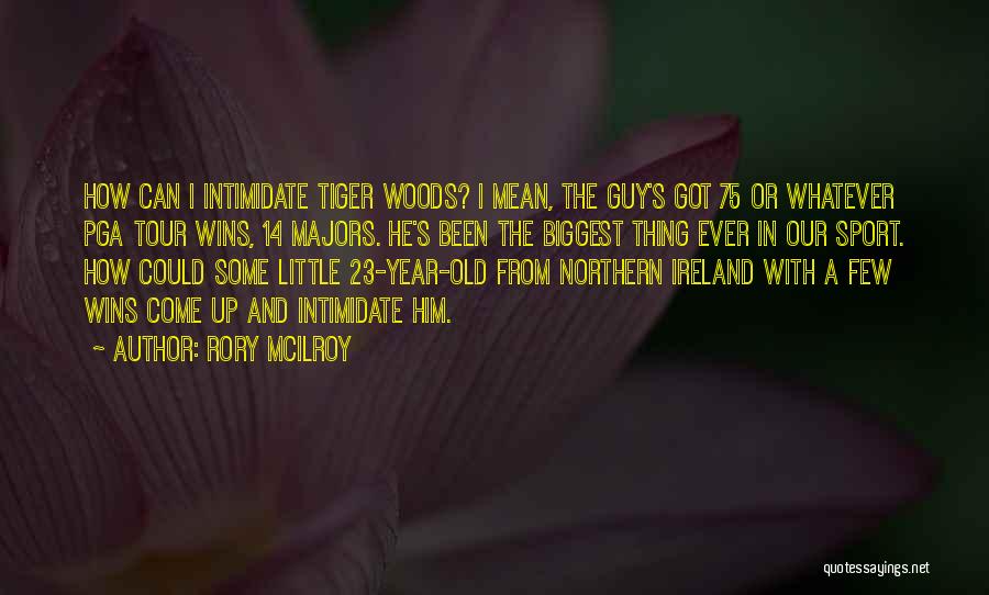 Northern Ireland Quotes By Rory McIlroy