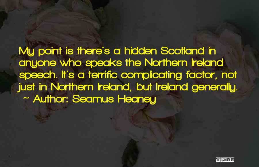 Northern Ireland Quotes By Seamus Heaney