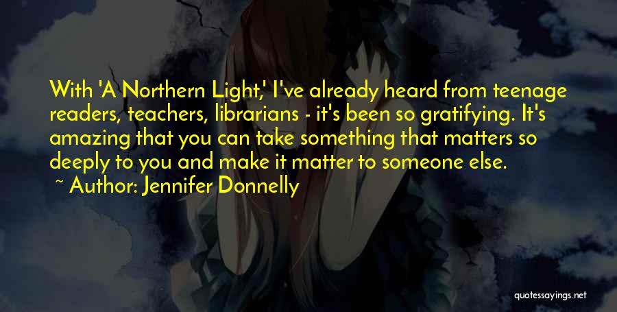 Northern Light Jennifer Donnelly Quotes By Jennifer Donnelly