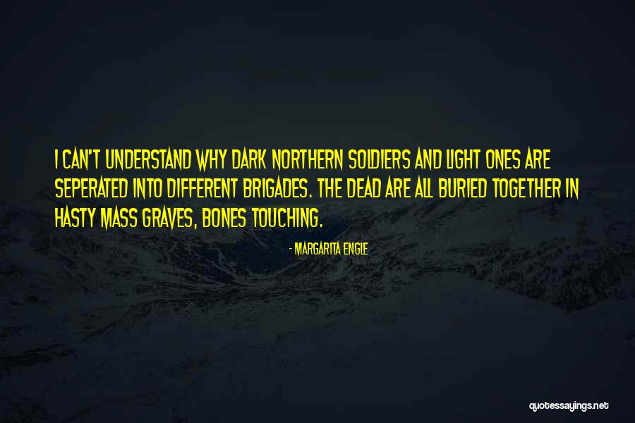 Northern Light Quotes By Margarita Engle Northern Light Quotes By Margarita Engle