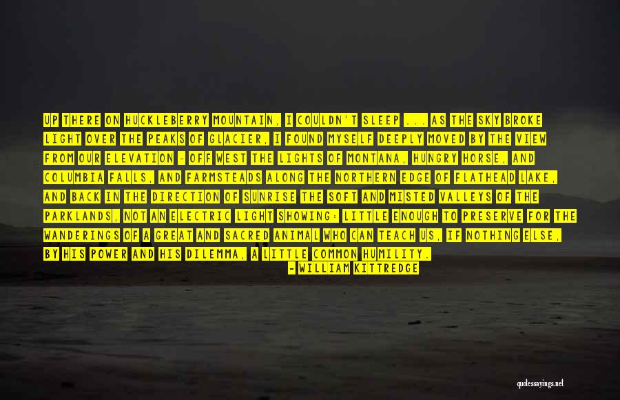 Northern Light Quotes By William Kittredge Northern Light Quotes By William Kittredge