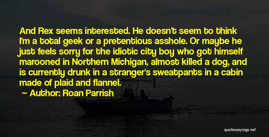 Northern Michigan Quotes By Roan Parrish