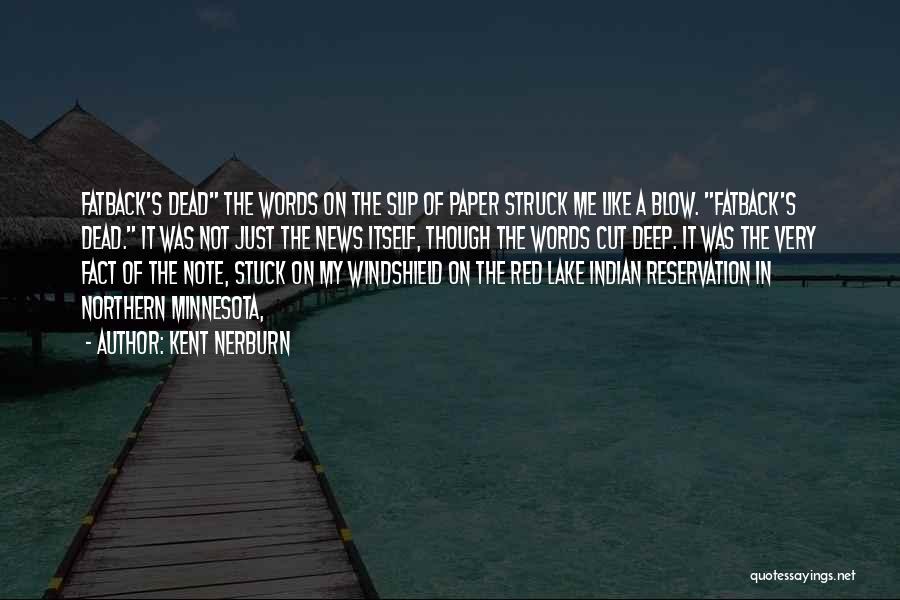 Northern Minnesota Quotes By Kent Nerburn