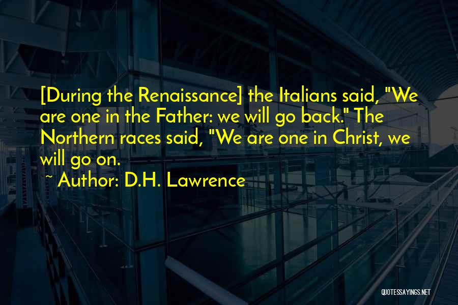 Northern Renaissance Quotes By D.H. Lawrence