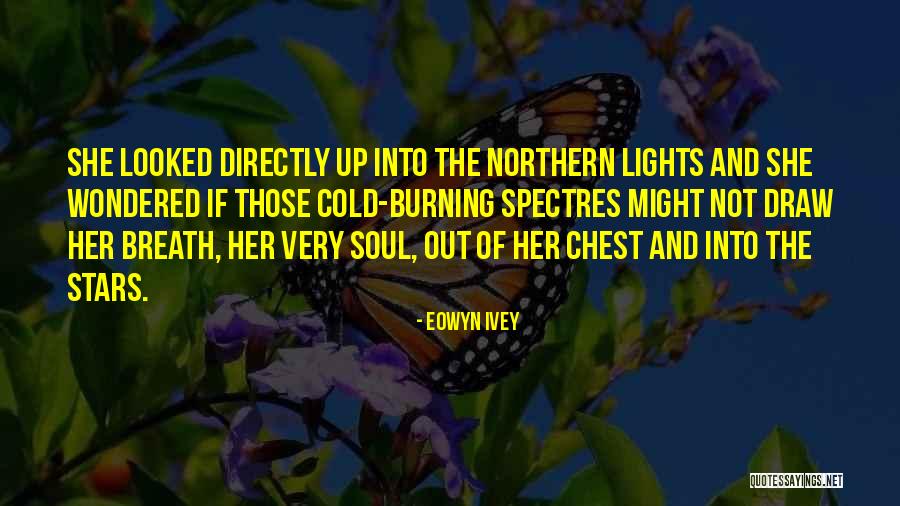 Northern Soul Quotes By Eowyn Ivey Northern Soul Quotes By Eowyn Ivey