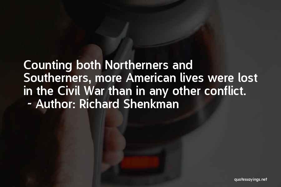 Northerners Quotes By Richard Shenkman