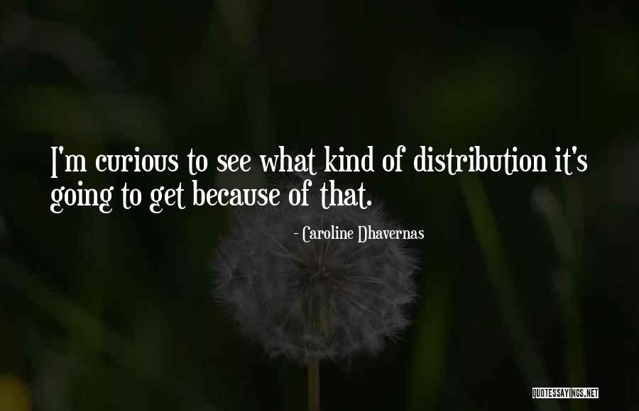 Northhampton Quotes By Caroline Dhavernas Northhampton Quotes By Caroline Dhavernas