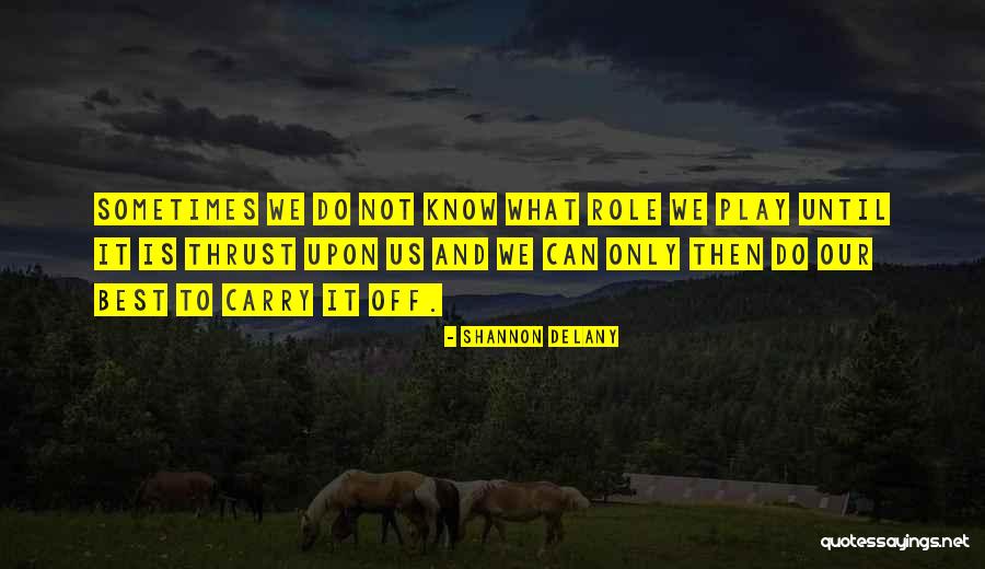 Northlands Quotes By Shannon Delany Northlands Quotes By Shannon Delany