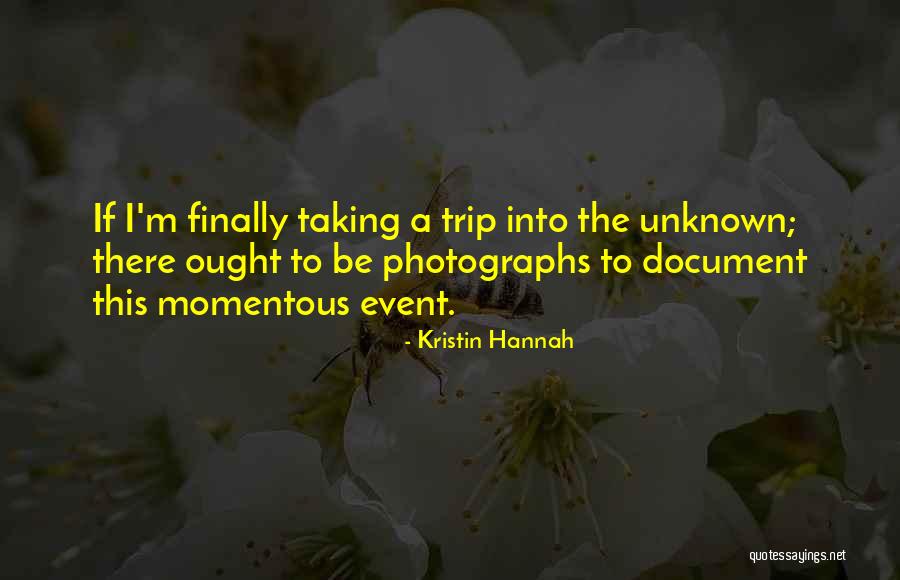 Northlich Cincinnati Quotes By Kristin Hannah Northlich Cincinnati Quotes By Kristin Hannah