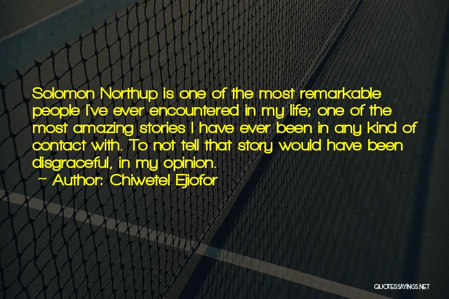 Northup Quotes By Chiwetel Ejiofor