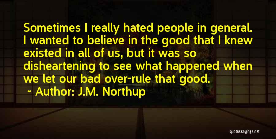 Northup Quotes By J.M. Northup