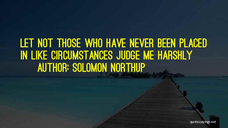 Northup Quotes By Solomon Northup
