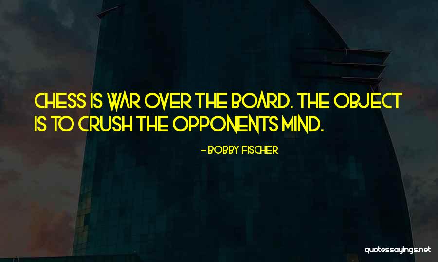 Northward Over The Great Quotes By Bobby Fischer Northward Over The Great Quotes By Bobby Fischer