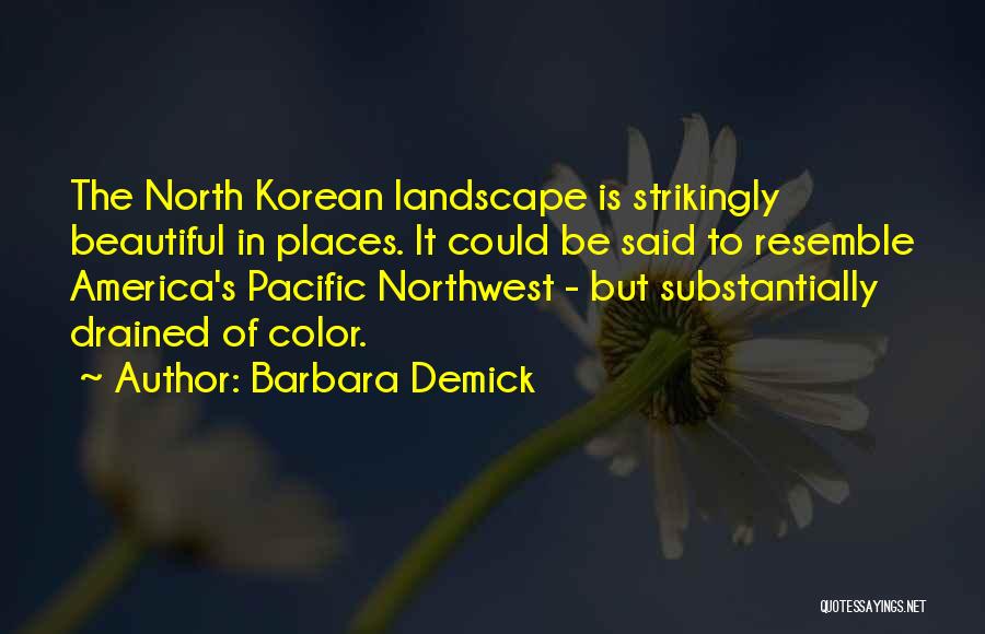 Northwest Quotes By Barbara Demick