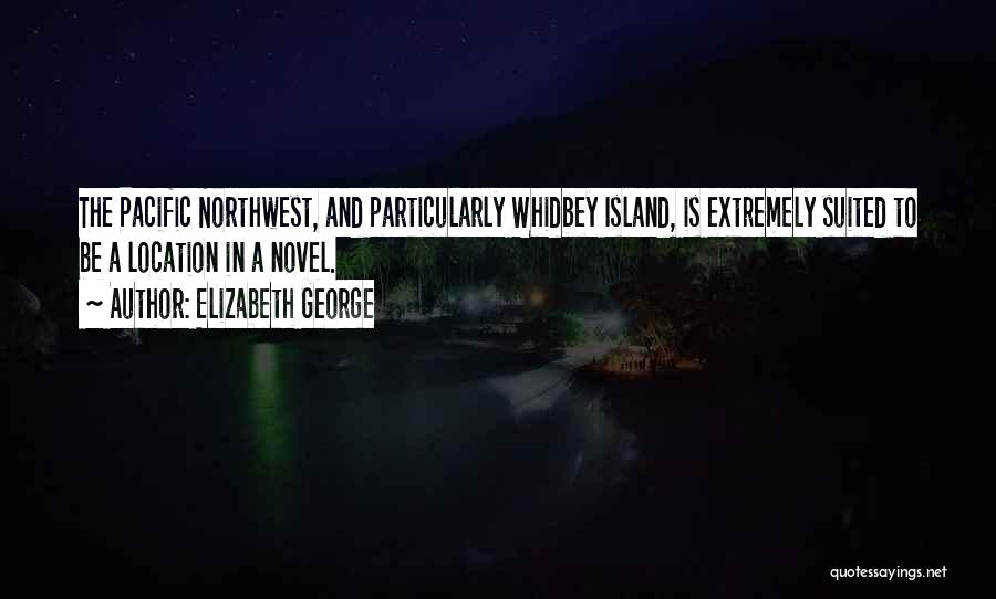 Northwest Quotes By Elizabeth George