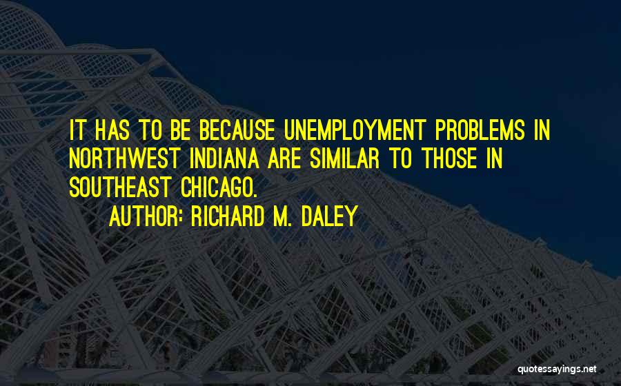 Northwest Quotes By Richard M. Daley