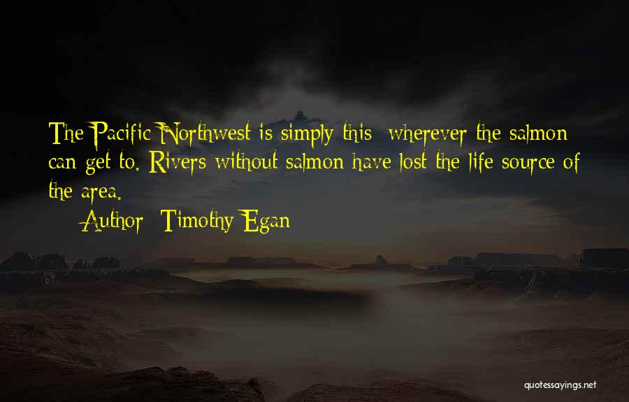 Northwest Quotes By Timothy Egan