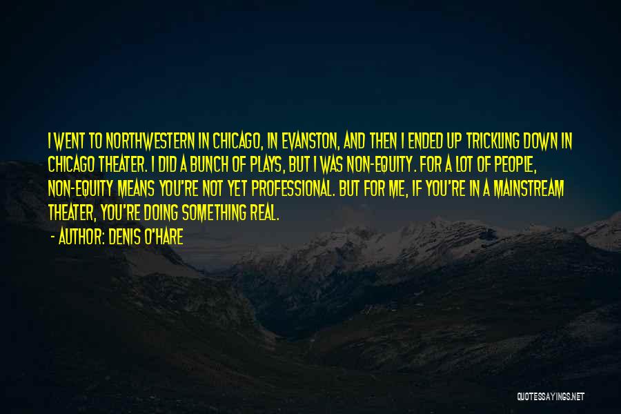 Northwestern Quotes By Denis O'Hare