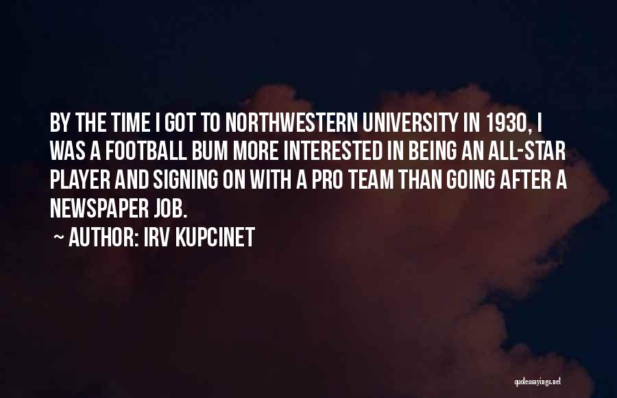 Northwestern Quotes By Irv Kupcinet