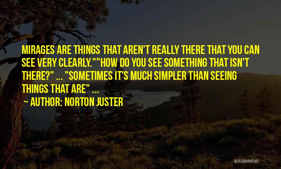 Norton Juster Quotes 1324595