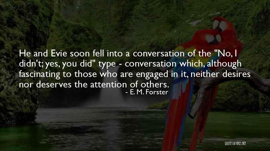 Norty Shoes Quotes By E. M. Forster Norty Shoes Quotes By E. M. Forster