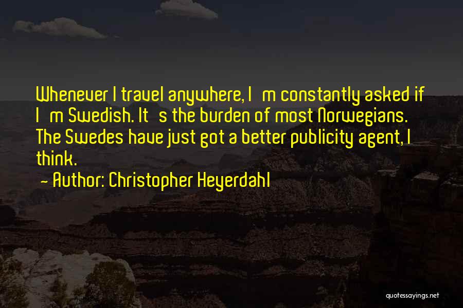 Norwegians Quotes By Christopher Heyerdahl