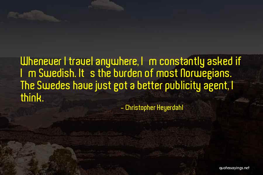 Norwegians Quotes By Christopher Heyerdahl