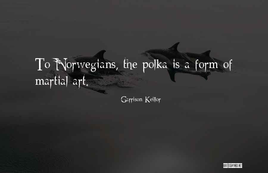 Norwegians Quotes By Garrison Keillor