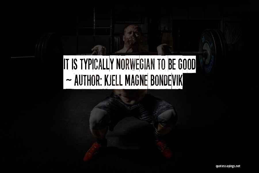 Norwegians Quotes By Kjell Magne Bondevik