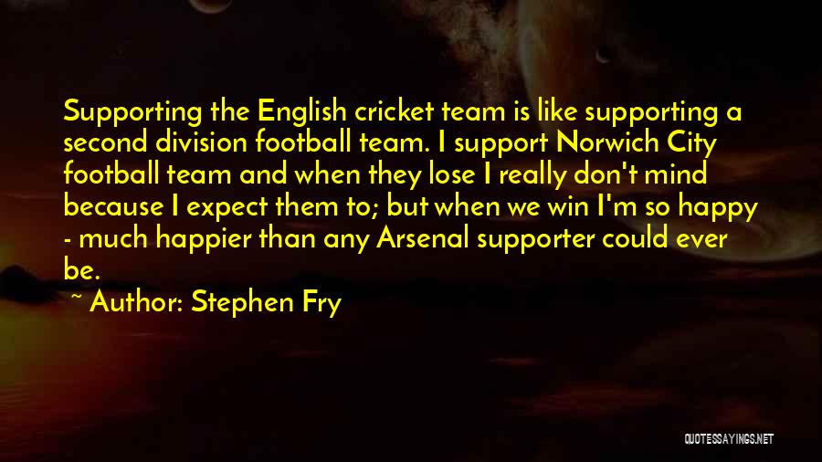 Norwich City Quotes By Stephen Fry